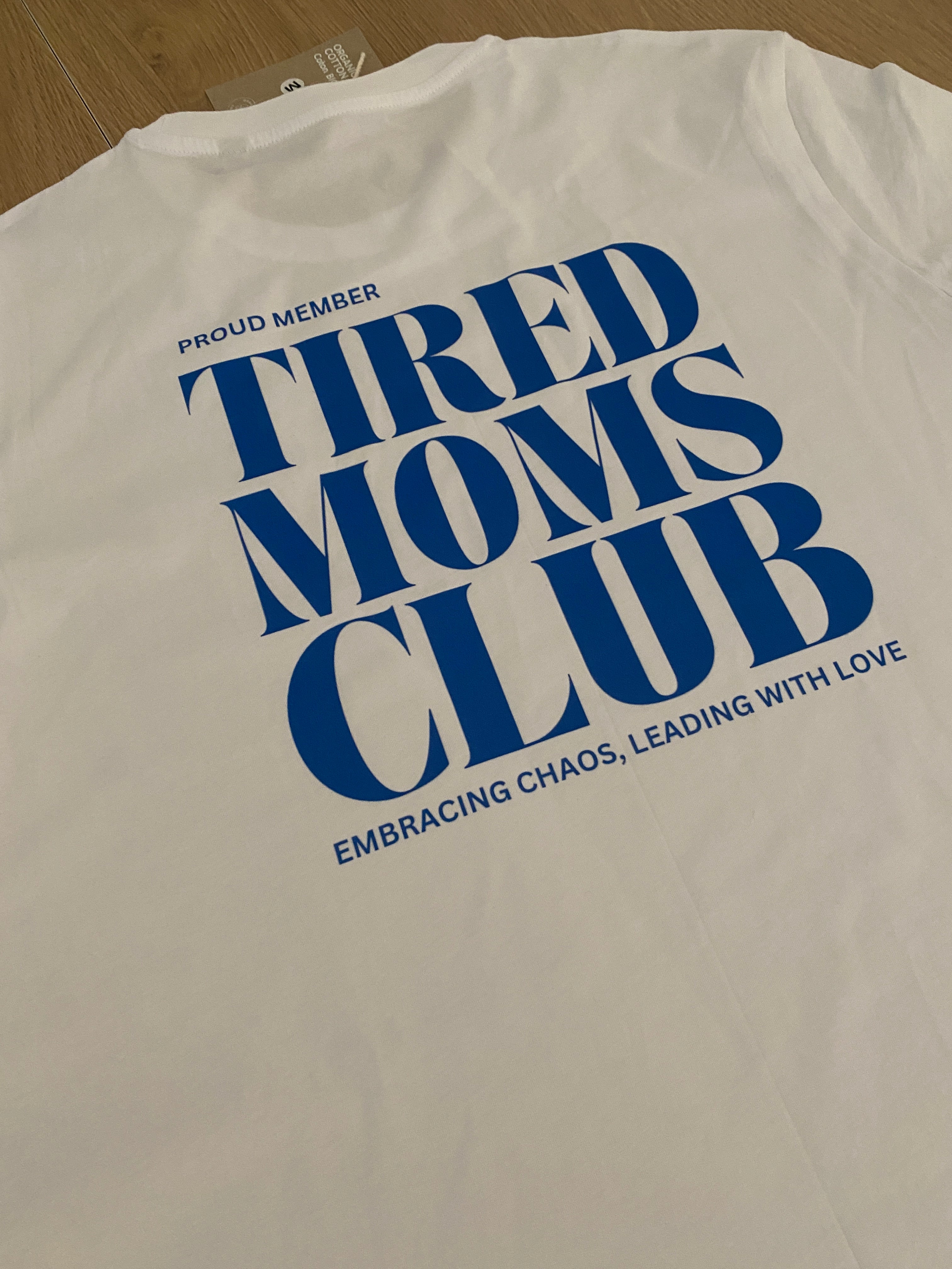 Tired Moms Club – T-Shirt aus Bio-Baumwolle
